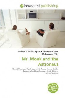 Mr. Monk and the Astronaut - Agnes F. Vandome, John McBrewster, Sam B Miller II