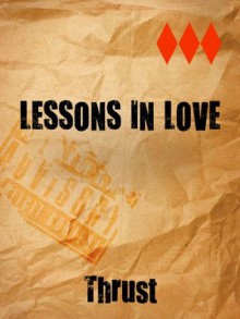 Lessons in Love - Thrust