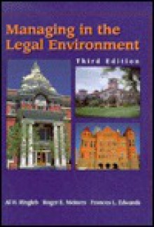 Managing in the Legal Envrionment. 3/E - Al H. Ringleb, Roger E. Meiners, Frances L. Edwards