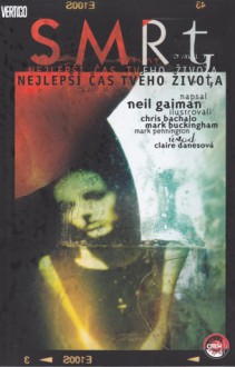 Smrt: Nejlepší čas tvého života - Chris Bachalo, Mark Buckingham, Mark Pennington, Neil Gaiman