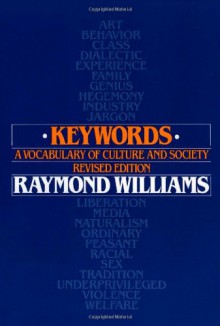 Keywords: A Vocabulary of Culture and Society - Raymond Williams