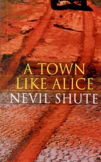 A Town Like Alice - Nevil Shute