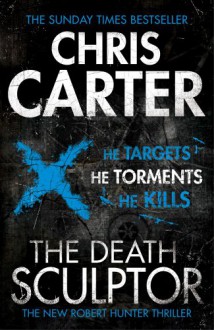 The Death Sculptor - Chris Carter