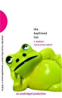 The Boyfriend List: 15 Guys, 11 Shrink Appointments, 4 Ceramic Frogs and Me, Ruby Oliver - E. Lockheart, Mandy Siegfried