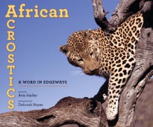 African Acrostics: A Word in Edgeways - Avis Harley, Deborah Noyes