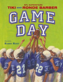 Game Day (Paula Wiseman Books) - Tiki Barber, Robert Burleigh