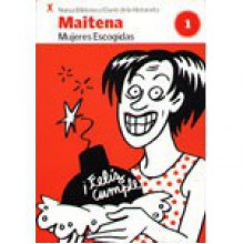 Maitena: Mujeres Escogidas (Nueva Biblioteca Clarín de la Historieta, #1) - Maitena