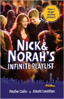 Nick & Norah's Infinite Playlist - Rachel Cohn, David Levithan