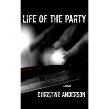 Life of the Party - Christine Anderson