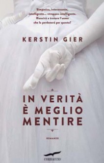 In verità è meglio mentire - Kerstin Gier