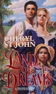 Land Of Dreams (Harlequin Historical) - Cheryl St.John