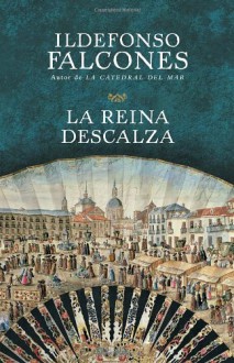 La reina descalza - Ildefonso Falcones