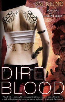 Dire Blood (Descent, #5) - S.M. Reine