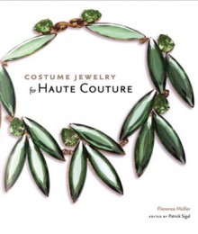 Costume Jewelry for Haute Couture - Florence Muller, Florence Muller, Patrick Sigal