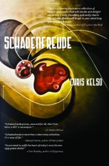 Schadenfreude - Chris Kelso