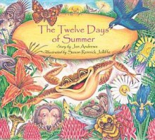 The Twelve Days of Summer - Jan Andrews, Susan Rennick Jolliffe