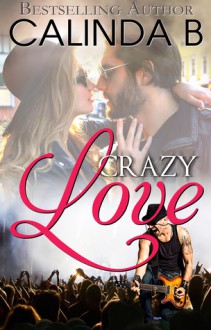 The Remingtons: Crazy Love (Kindle Worlds Novella) - Calinda B.