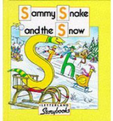 Sammy Snake And The Snow (Letterland Storybooks) - Keith Nicholson, Richard Carlisle