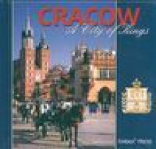 Cracow : a city of kings - Christian Parma