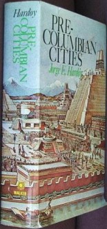 Pre-Columbian Cities - Jorge Enrique Hardoy, Judith Thorne