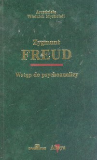 Wstęp do psychoanalizy - Sigmund Freud, Gustaw Bychowski, S. Kempnerówna, W. Zaniewicki