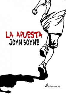 La apuesta - John Boyne