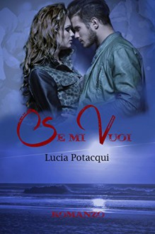 Se mi vuoi - Lucia Potacqui, Le Muse Grafica