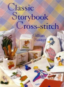 Classic Storybook Cross-stitch - Gillian Souter