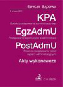 Kodeks postępowania administracyjnego Postępowanie egzekucyjne w administracji Prawo o postępowaniu przed sądami administracyjnymi Akty wykonawcze - Aneta Flisek