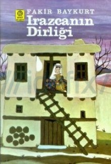 Irazca'nın Dirliği - Fakir Baykurt