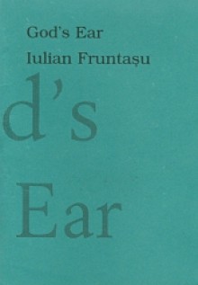 God's Ear - Iulian Fruntaşu