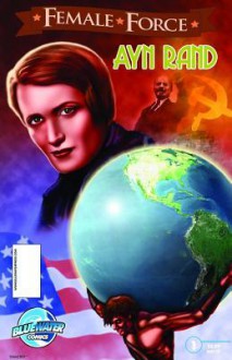 Female Force: Ayn Rand - Todd Tennant, John Blundell