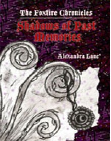 Shadows of Past Memories - Alexandra Lanc