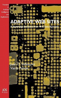 Adaptive Web Sites - Vasile Palade, Juan D. Valasquez