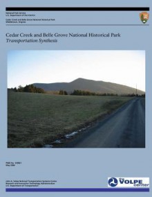 Cedar Creek and Belle Grove National Historical Park: Transportation Synthesis - U.S. Department of Transportation