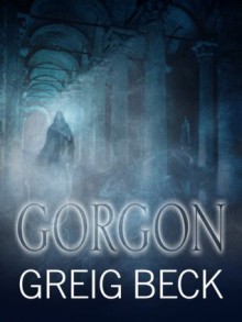 Gorgon - Greig Beck