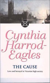 The Cause - Cynthia Harrod-Eagles