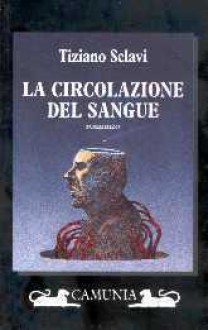 La circolazione del sangue - Tiziano Sclavi