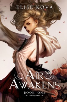 Air Awakens - Elise Kova