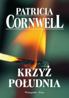 Krzyż Południa - Patricia Cornwell