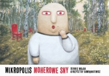 Mikropolis - 2 - Moherowe sny - 