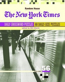 The New York Times Daily Crossword Puzzles, Volume 56 (NY Times) - Will Shortz