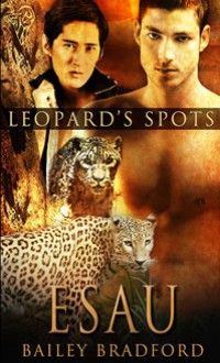 Esau (Leopard's Spot) (Volume 6) - Bailey Bradford