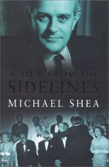 A View from the Sidelines - Michael Shea