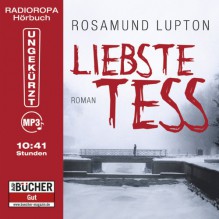 Liebste Tess (10:41 Stunden, ungekürzte Lesung auf 1 MP3-CD) - Rosamund Lupton