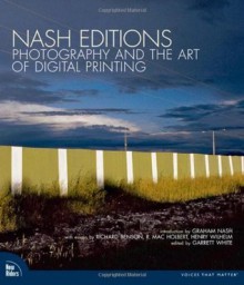 Nash Editions: Photography and the Art of Digital Printing - Garrett White