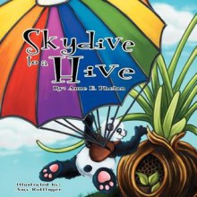 Skydive to Hive - Anne Phelan, Amy Rottinger