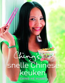 Ching's snelle Chinese keuken - Ching-He Huang