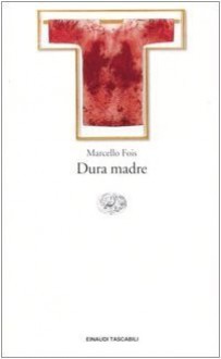 Dura madre - Marcello Fois