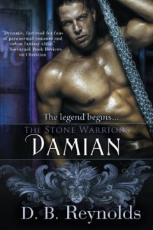 The Stone Warriors: Damian: The Stone Warriors, Book 1 - D. B. Reynolds